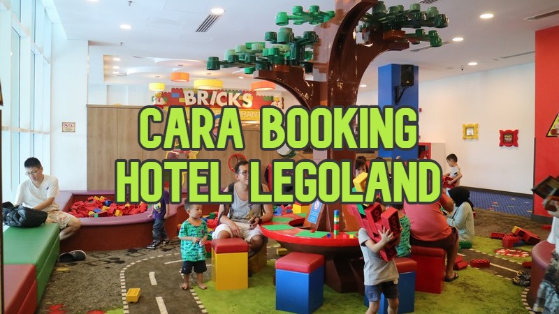 cara booking kamar hotel legoland malaysia